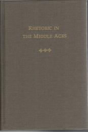 Rhetoric in the Middle Ages: A History of Rhetorical Theory from Saint Augustine to the Renaissance