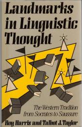 Landmarks in Linguistic Thought: The Western Tradition from Socrates to Saussure