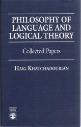 Philosophy of Language and Logical Theory: Collected Papers