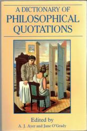 A Dictionary of Philosophical Quotations