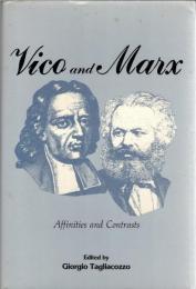 Vico and Marx, Affinities and Contrasts