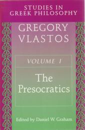 Studies in Greek Philosophy, Vol. I: The Presocratics, Vol.II : Socrates, Plato, and Their Tradition