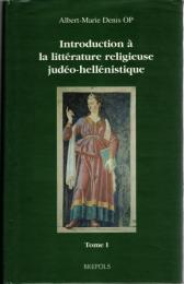 Introduction à la littérature religieuse judéo-hellénistique : Pseudépigraphes de l'Ancien Testament Tome I, II