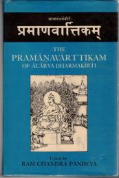 The Pramānavārttikam of Ācārya Dharmakīrti