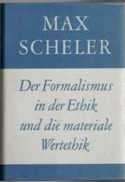 Der Formalismus in der Ethik und die materiale Wertethik (Gesammelte Werke Bd.2 )