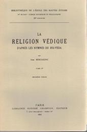 La Religion Védique : D'après les Hymnes du Rig-Veda