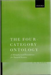 The four-category ontology : a metaphysical foundation for natural science