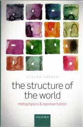 The Structure of the World: Metaphysics and Representation