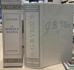 Tutte le opere: Vol.I:La Scienza Nuova secondo l'edizione del MDCCXLIV.