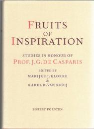 Fruits of Inspiration. Studies in honour of Prof. J.G. de Casparis. Retired Professor of the Early History and Archeology of South and Southeast Asia at the University of Leiden, the Netherlands on the occasion of his 85th birthday