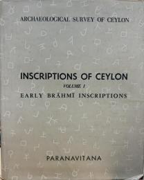 Inscriptions of Ceylon. Vol.1: Containing cave inscriptions from 3rd century B.C. to 1st century A.C. and other inscriptions in the early Brahmi script