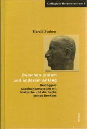 Zwischen erstem und anderem Anfang: Heideggers Auseinandersetzung mit Nietzsche und die Sache seines Denkens