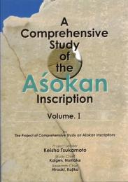 A Comprehensive Study of the Aśokan Inscription 
