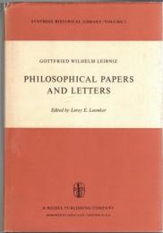 Leibniz Philosophical Papers and Letters (Synthese Historical Library vol.2)