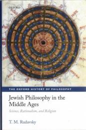 Jewish Philosophy in the Middle Ages: Science, Rationalism, and Religion