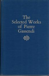 The Selected Works of Pierre Gassendi
