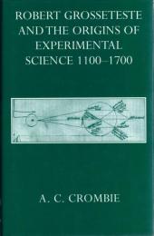 Robert Grosseteste and the Origins of Experimental Science