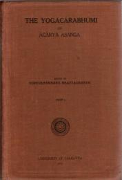 The Yogācārabhūmi of Ācārya Asanga : the Sanskrit text compared with the Tibetan version