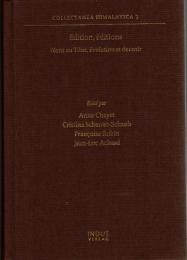 Edition, Editions: L'écrit au Tibet, évolution et devenir