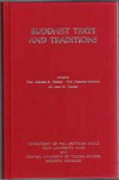 Buddhist Texts and Traditions: Selected Papers International Conference on Buddhist Texts and Traditions 21-23 December, 2009