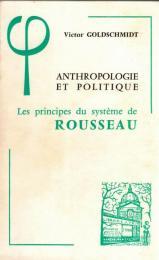 Anthropologie et politique : Les principes du système de Rousseau