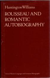 Rousseau and Romantic Autobiography