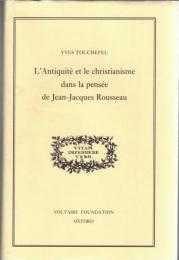 L'antiquité Et Le Christianisme Dans La Pensée De Jean-jacques Rousseau 