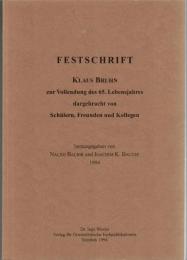 Festschrift Klaus Bruhn zur Vollendung des 65. Lebensjahres: Dargebracht von Schülern, Freunden und Kollegen