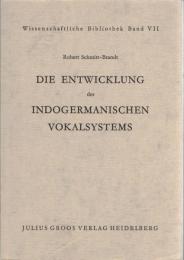 Die Entwicklung des Indogermanischen Vokalsystems :Versuch einer inneren Rekonstruktion