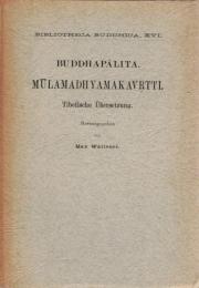 Buddhapalita. Mulamadhyamakavrtti. Tibetische Übersetzung (Bibliotheca Buddhica XVI)