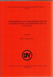 Transmission and transformation of Buddhist logic and epistemology in East Asia