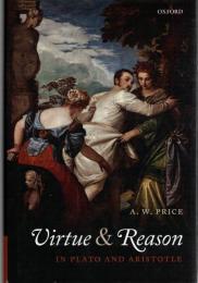 Virtue and Reason in Plato and Aristotle