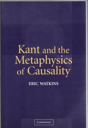 Kant and the Metaphysics of Causality 