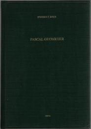 Pascal Geometer: Discovery and Invention in Seventeenth-Century France 