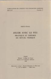 Jouer avec le feu : pratique et théorie du rituel védique