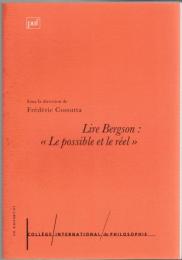 Lire Bergson : Le Possible et le réel 