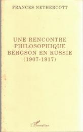 Une rencontre philosophique : Bergson en Russie, 1907-1917