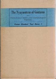 ウッドョータカラ「正理経」再注 The Nyayasutras of Gautama with Vatsyayana's Bhasya and Uddyotakara's Varttika