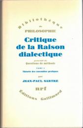 Critique de la Raison dialectique. Tome I/II