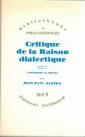 Critique de la Raison dialectique. Tome I/II
