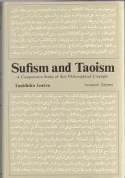 Sufism and Taoism :  A Comparative Study of Key Philosophical Concepts