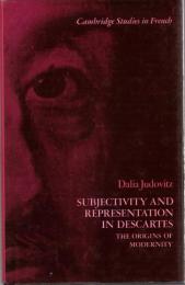 Subjectivity and Representation in Descartes: The Origins of Modernity