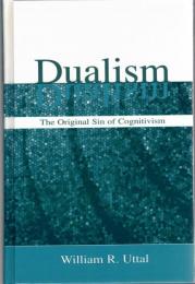 Dualism: The Original Sin of Cognitivism