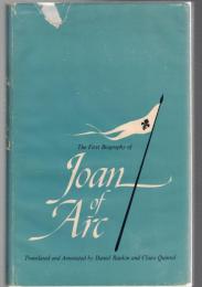 The First Biography of Joan of Arc with the Chronicle Record of a  Contemporary Account