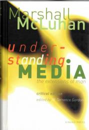 Understanding Media: The Extensions of Man