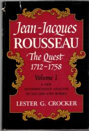 Jean Jacques Rousseau Vol.1 The Quest （1712-1758）, Vol.2  The Prophetic Voice