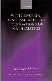 Wittgenstein, Finitism, and the Foundations of Mathematics 