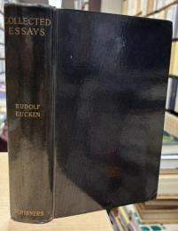 Collected Essays of Rudolf Eucken, Professor of Philosophy in the University of Jena; Nobel Prizeman 1908