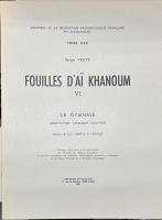 Fouilles d'Ai Khanoum I-VII  (Mémoires de la délégation archéologique française en Afghanistan, Band 21,26, 27, 28, 29, 30, 31)