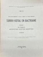 Surkh Kotal en Bactriane. Vol. I :Les Temples :Architecture, Sculpture,Inscriptions - Texte, Planches (Mémoires de la Délégation Archéologique Française en Afghanistan - Volume 32)